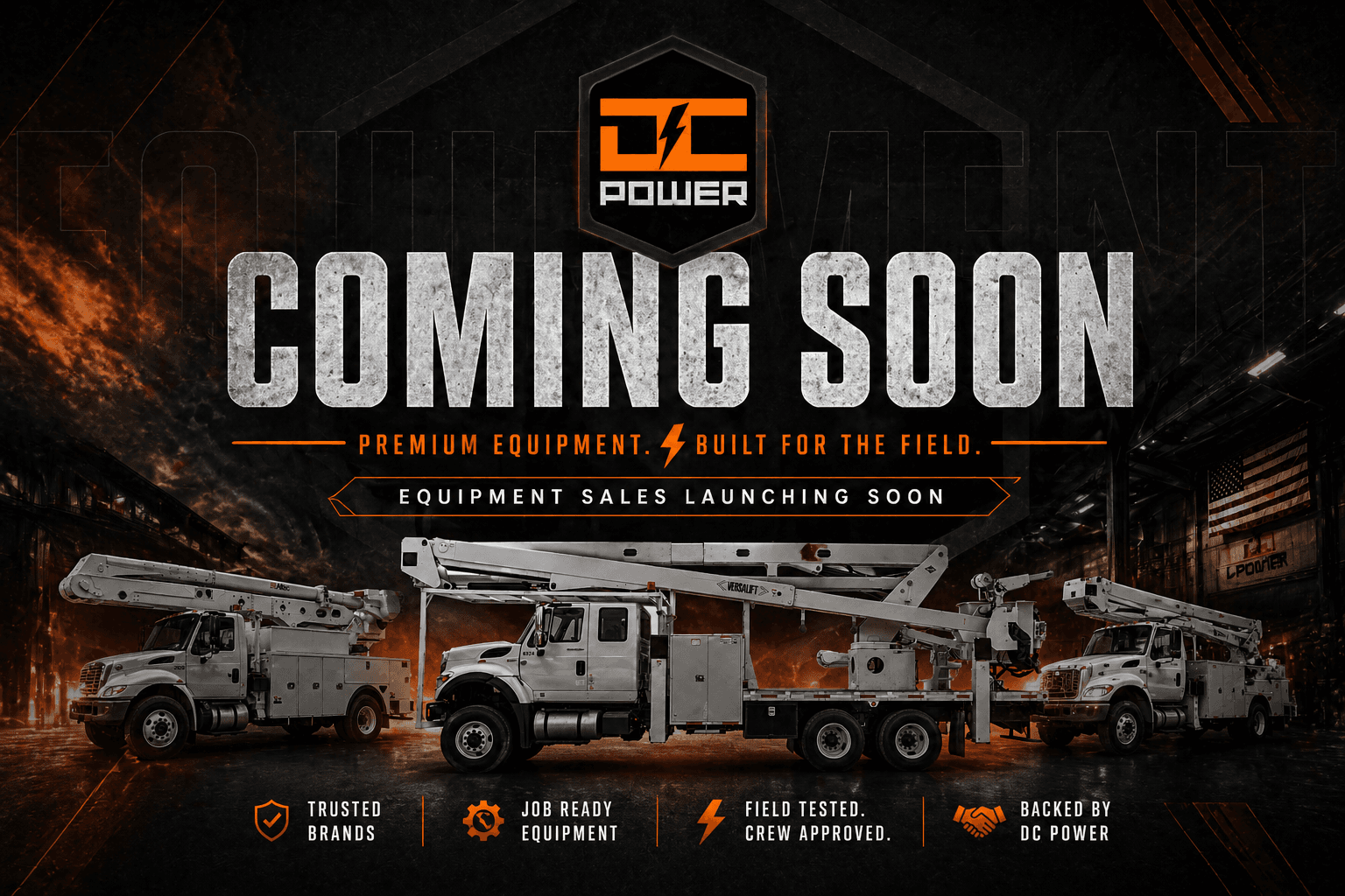 DC Power Equipment Sales — Coming Soon. Premium Equipment. Built for the Field.